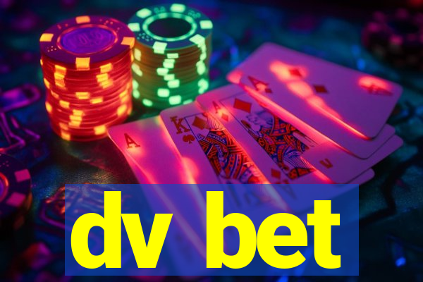 dv bet